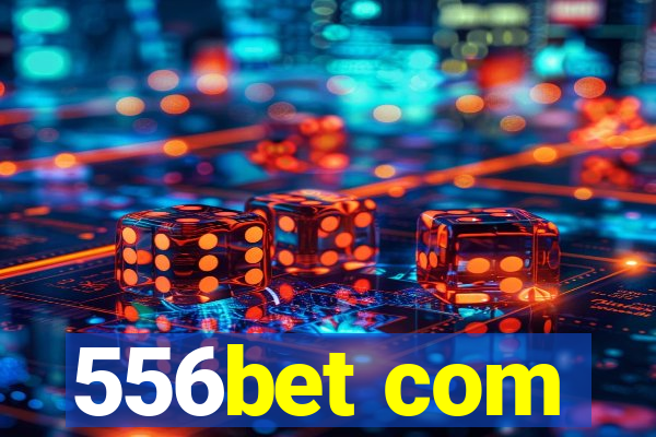 556bet com